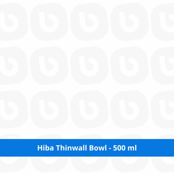 Hiba Thinwall Bowl - 500 ml